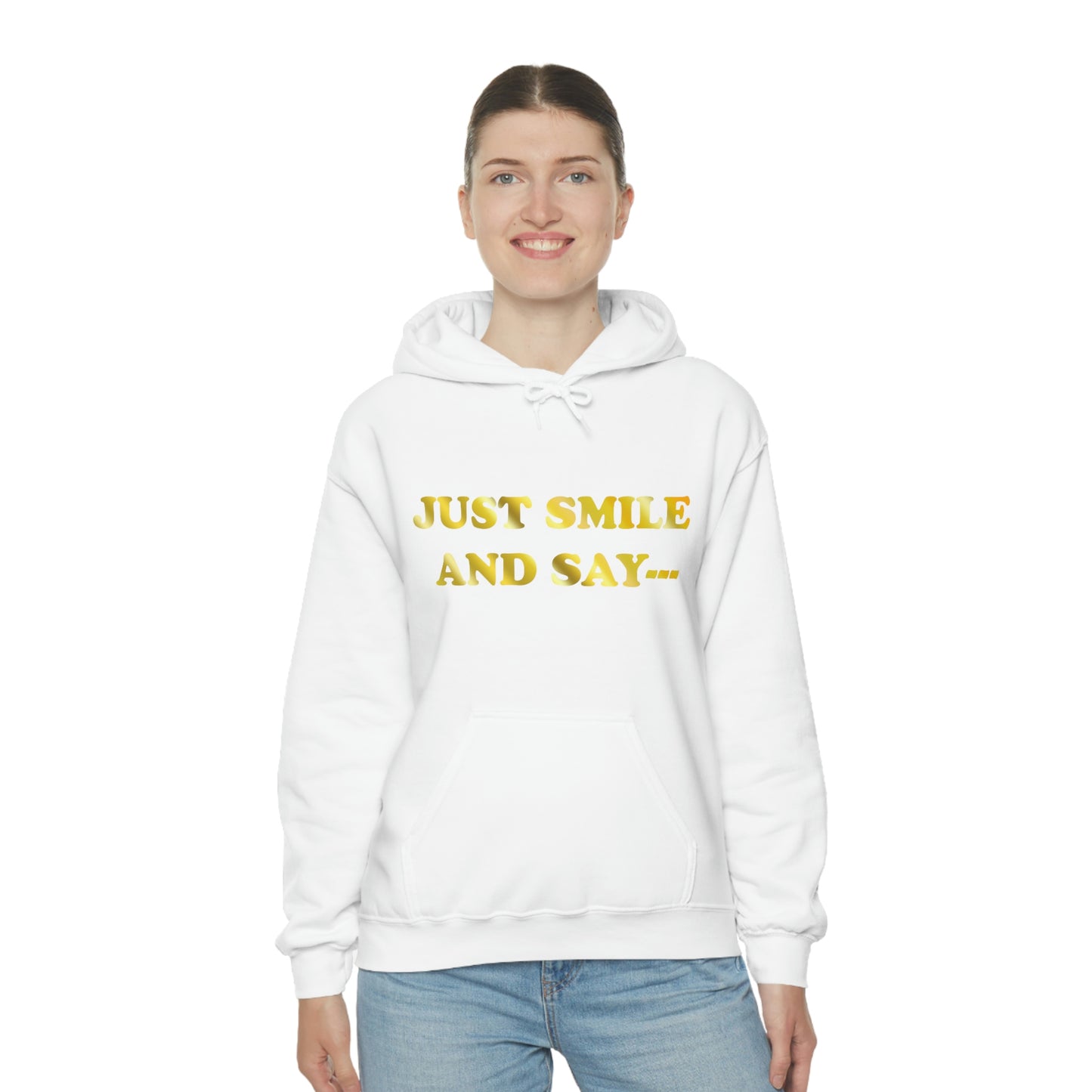 Just Smile Hooded Sweatshirt