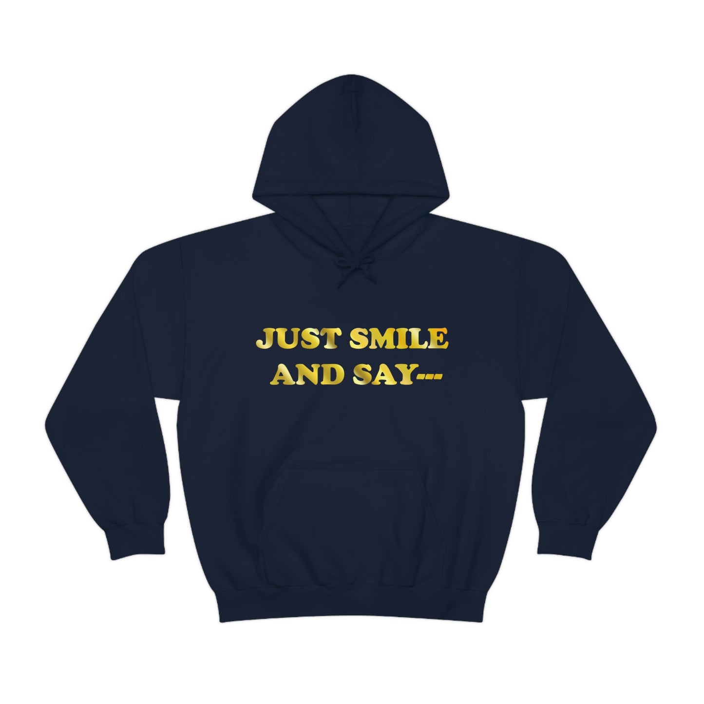 Just Smile Hooded Sweatshirt