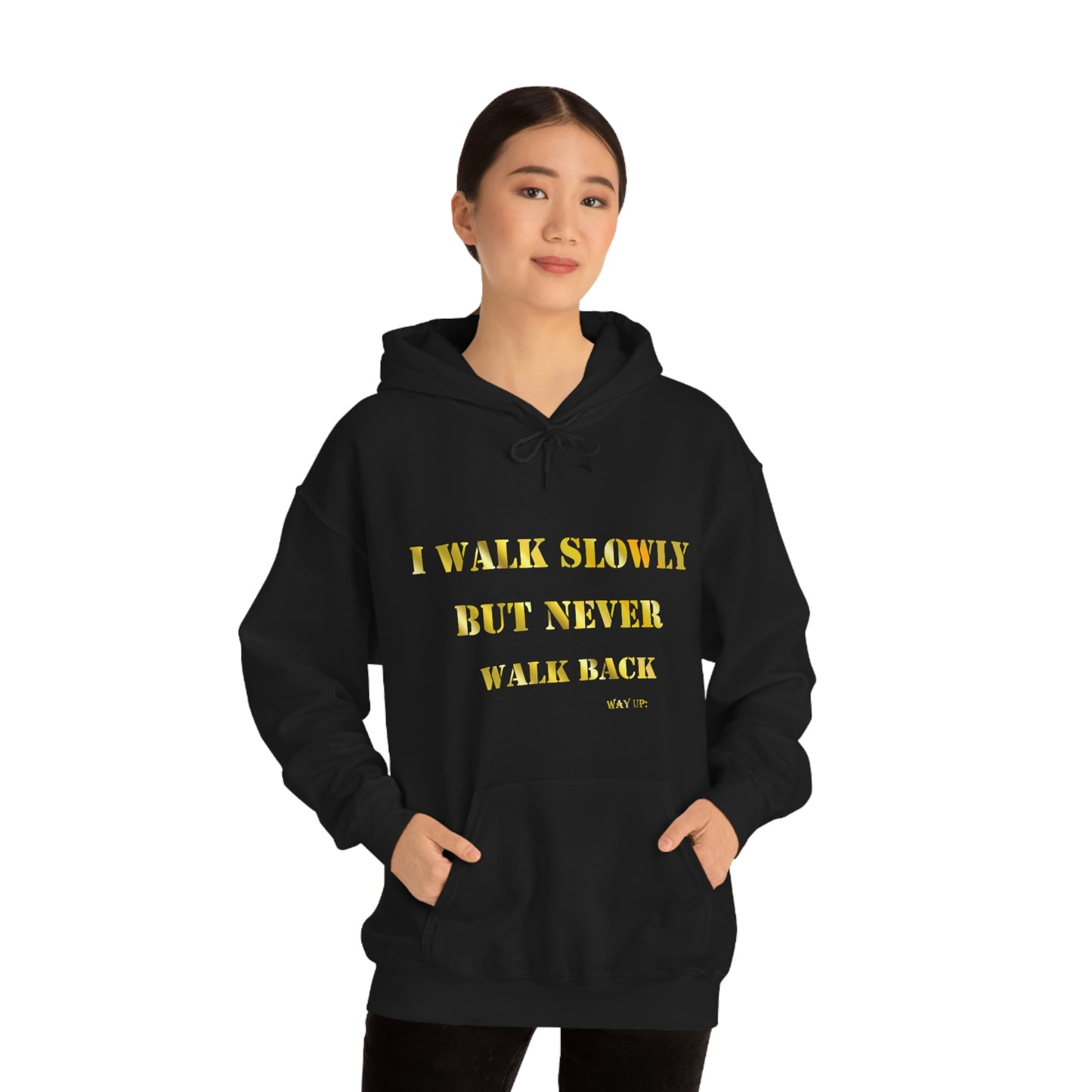 I Walk Slowly Hooded Sweatshirt