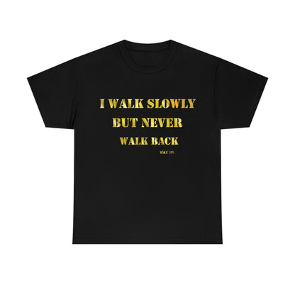 I Walk Slowly