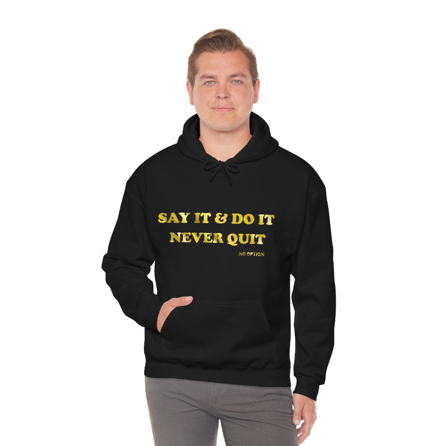 Say It Hooded Sweatshirt