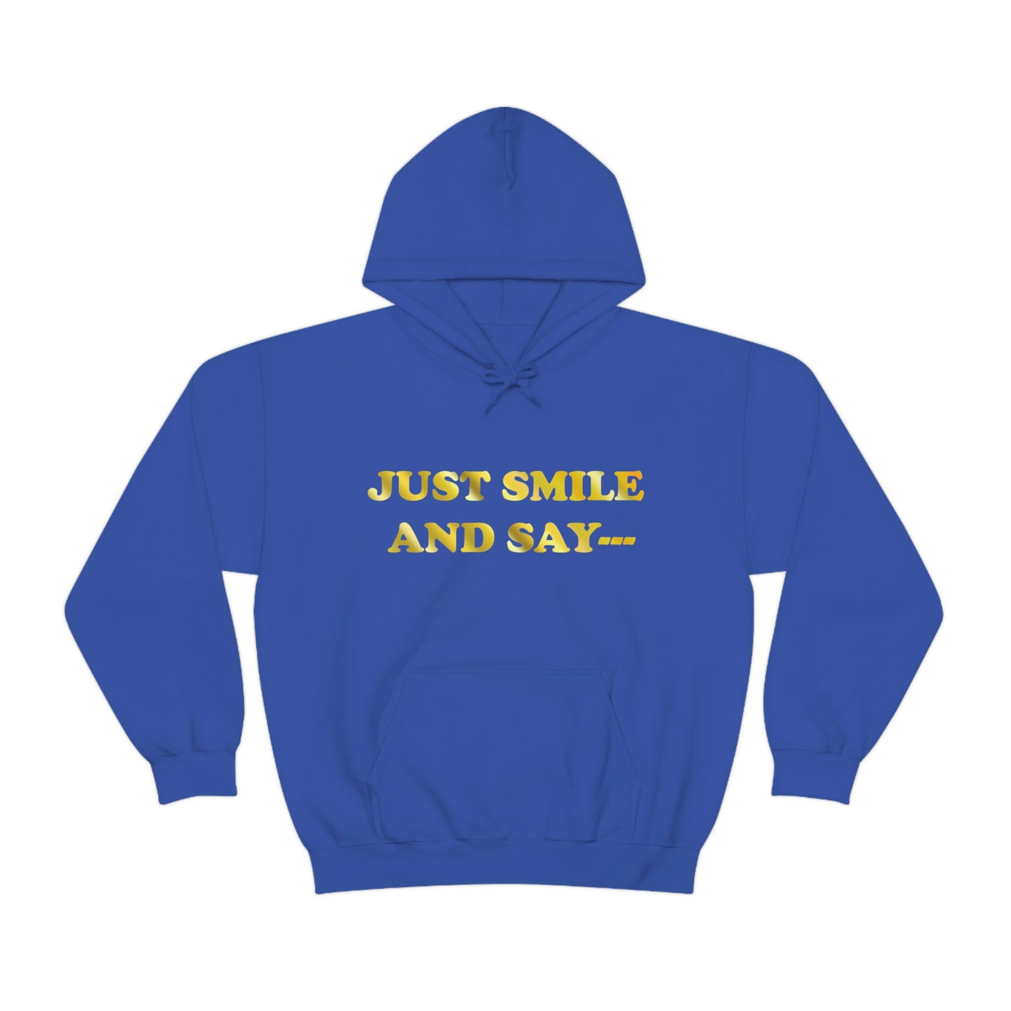 Just Smile Hooded Sweatshirt