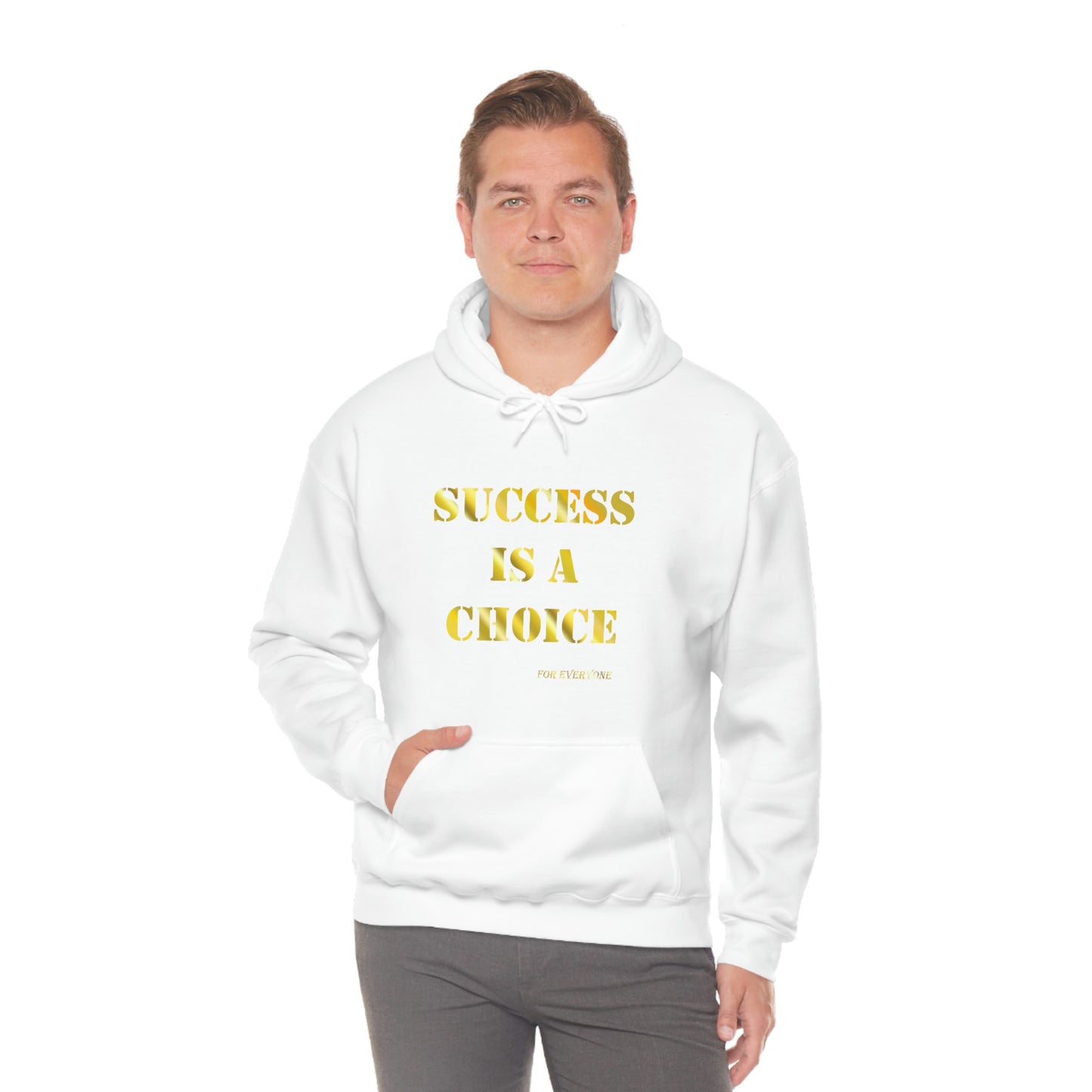 SUCCESS IS A CHOICE hooded Sweatshirt