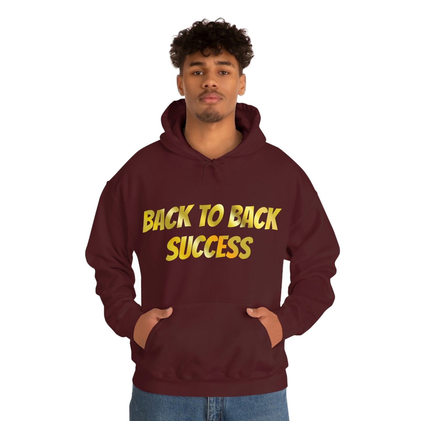 BACK TO BACK SUCCESS Hooded Sweatshirt