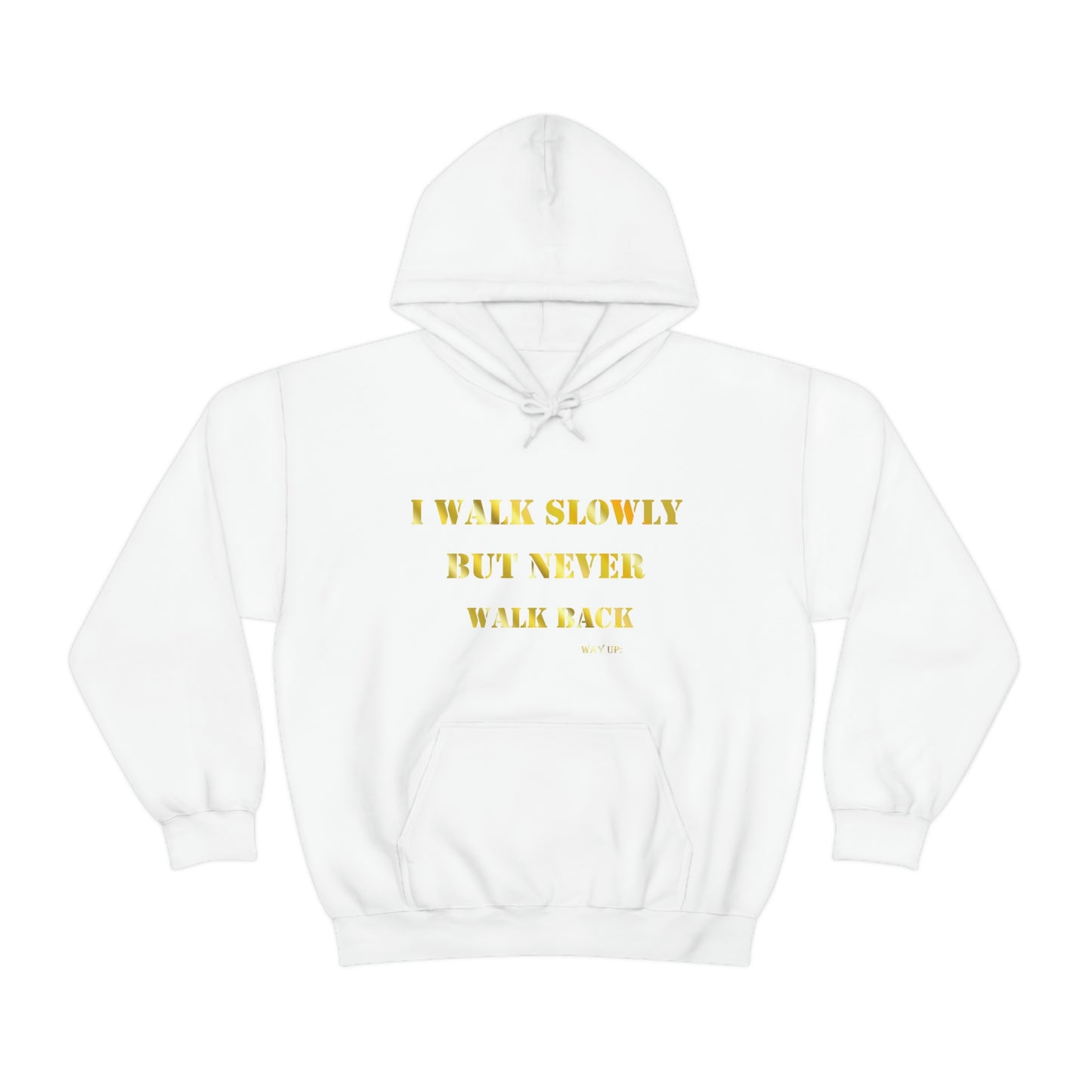 I Walk Slowly Hooded Sweatshirt