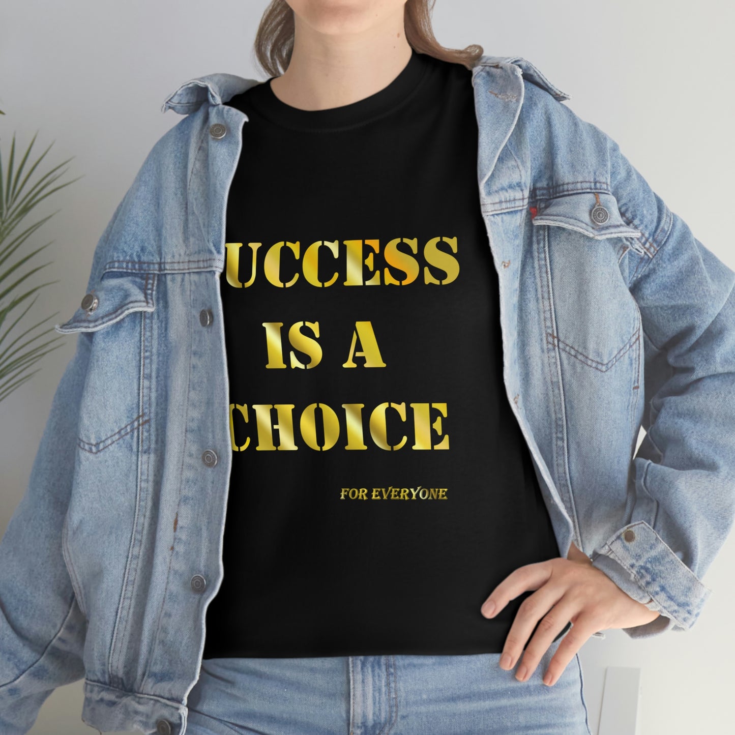 SUCCESS IS A CHOICE