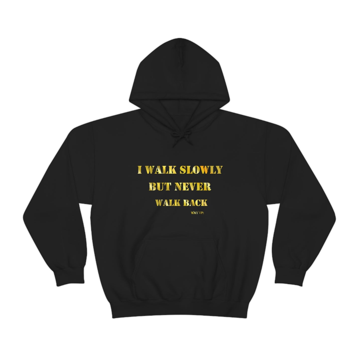 I walked Slowly Hooded Sweatshirt