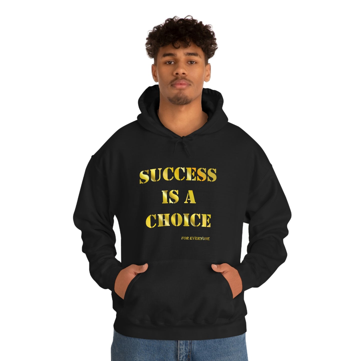 SUCCESS IS A CHOICE hooded Sweatshirt