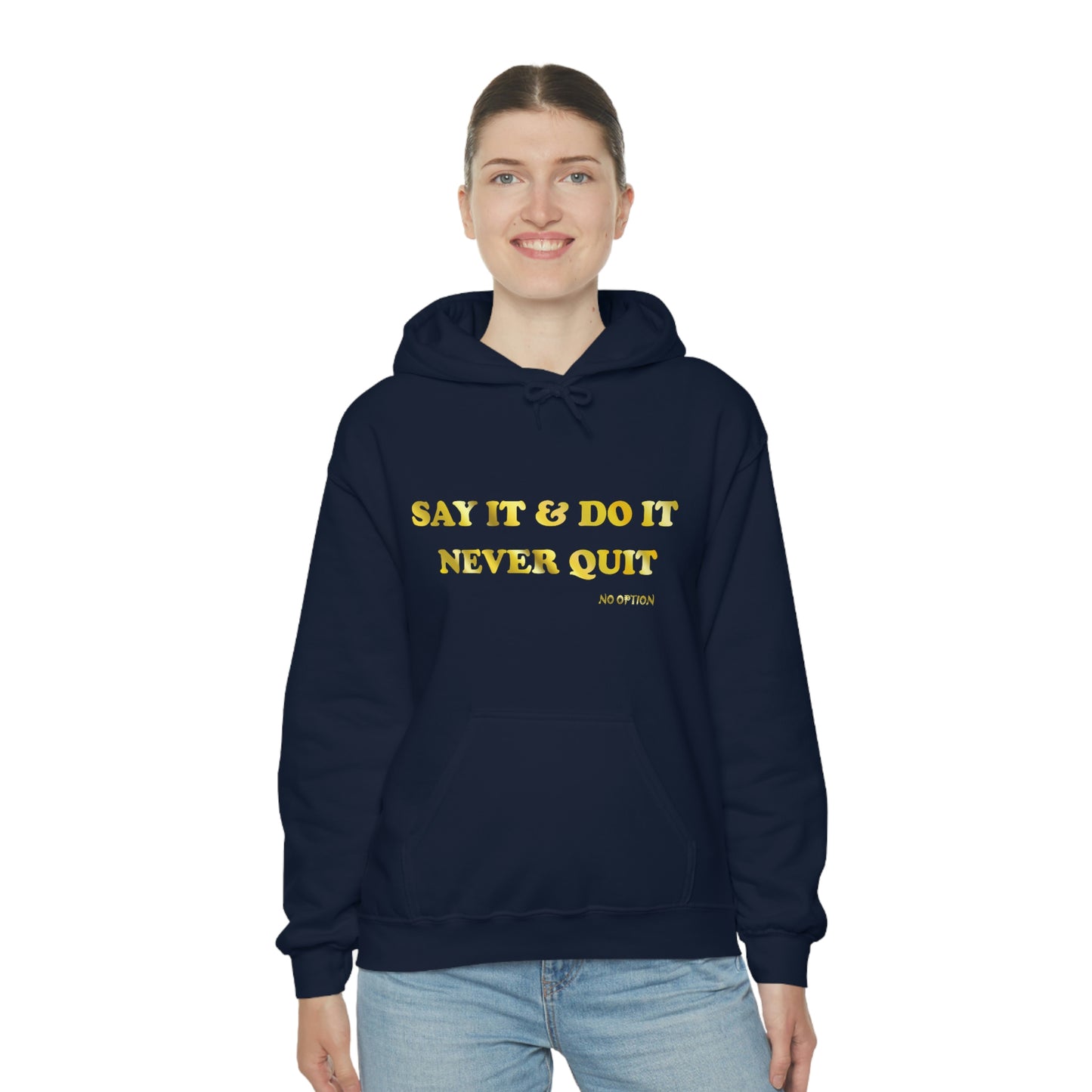 Say It Hooded Sweatshirt