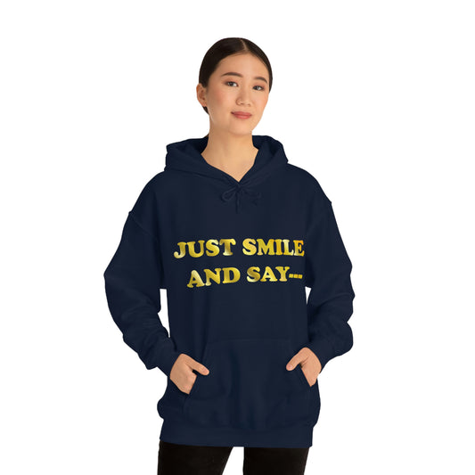 Just Smile Hooded Sweatshirt