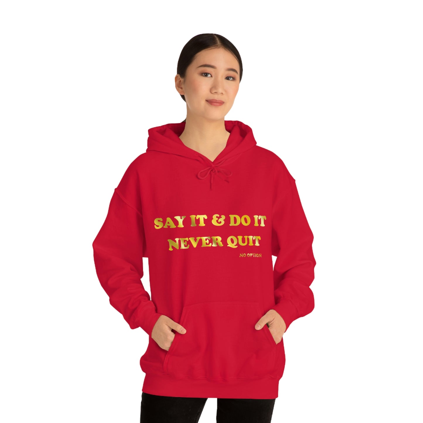 Say It Hooded Sweatshirt