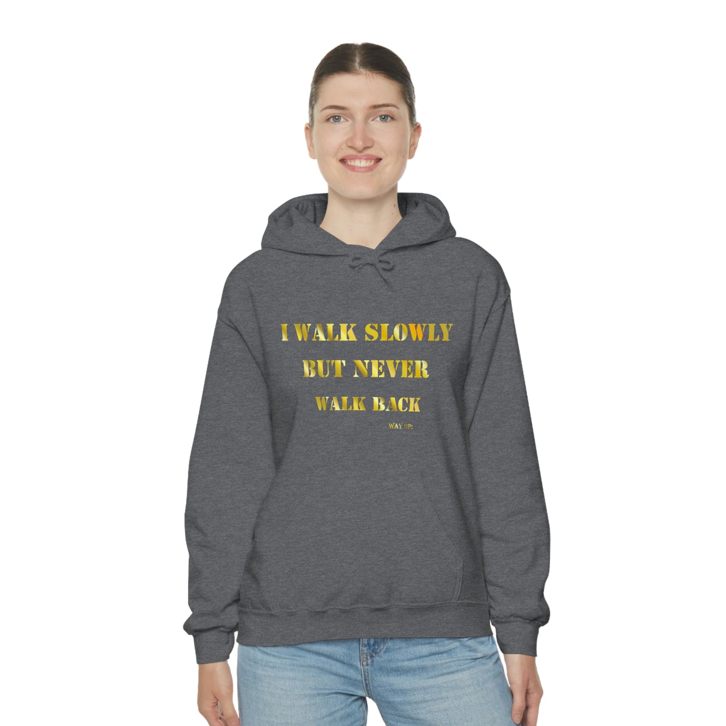 I Walk Slowly Hooded Sweatshirt