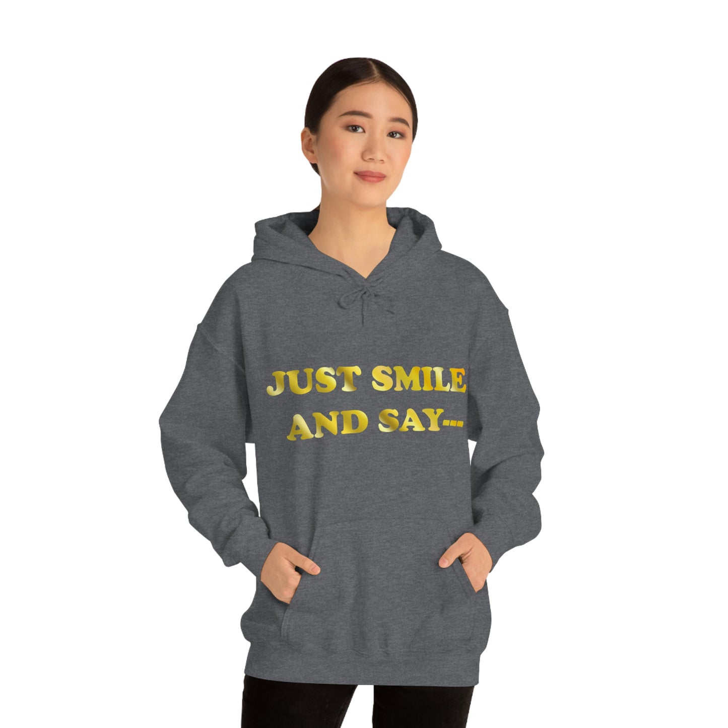 Just Smile Hooded Sweatshirt