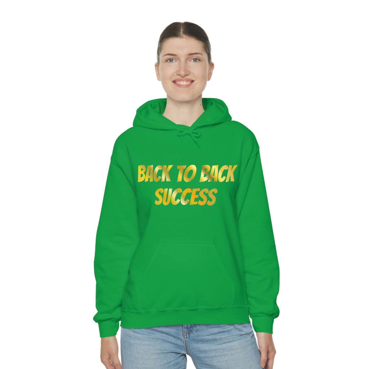 BACK TO BACK SUCCESS Hooded Sweatshirt