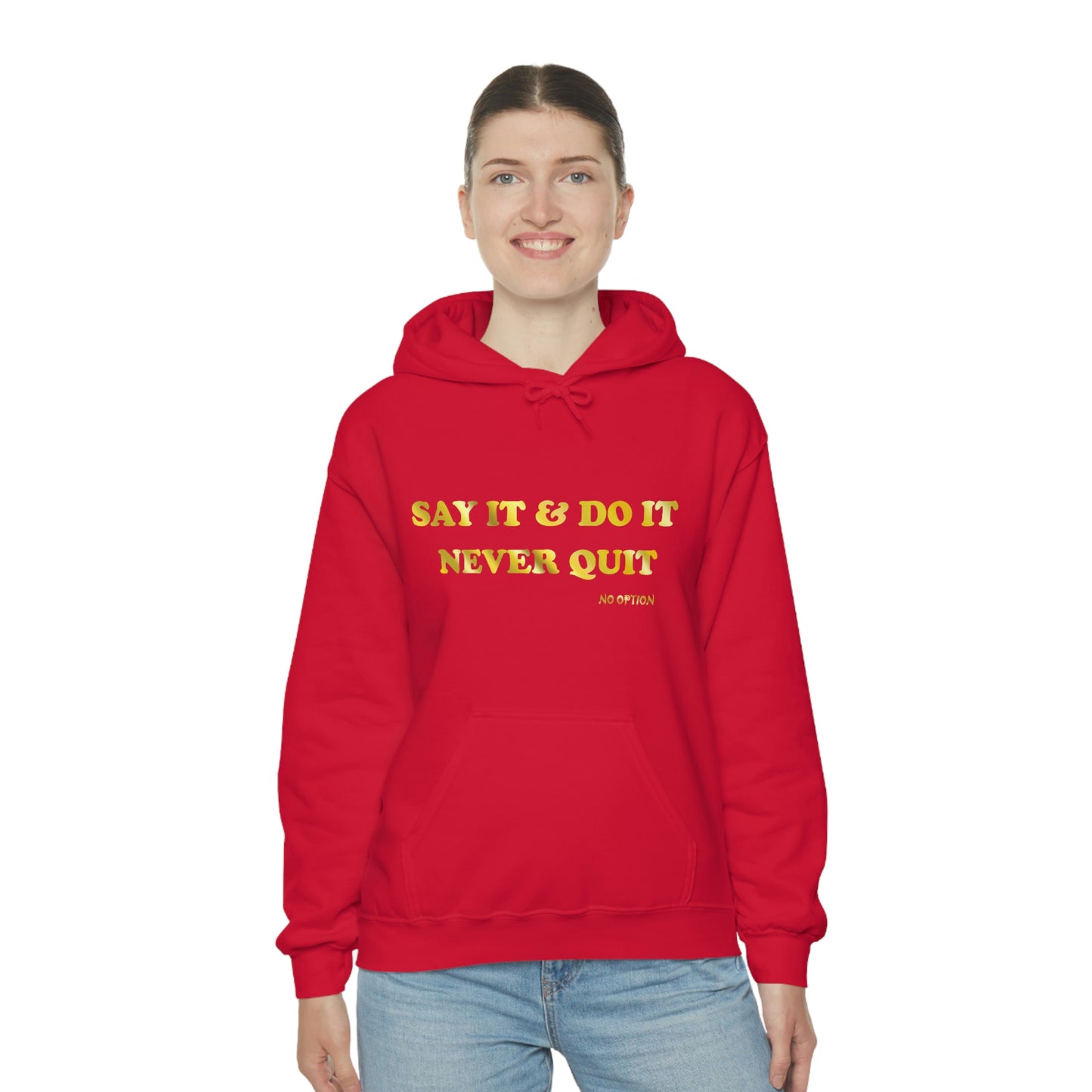 Say It Hooded Sweatshirt