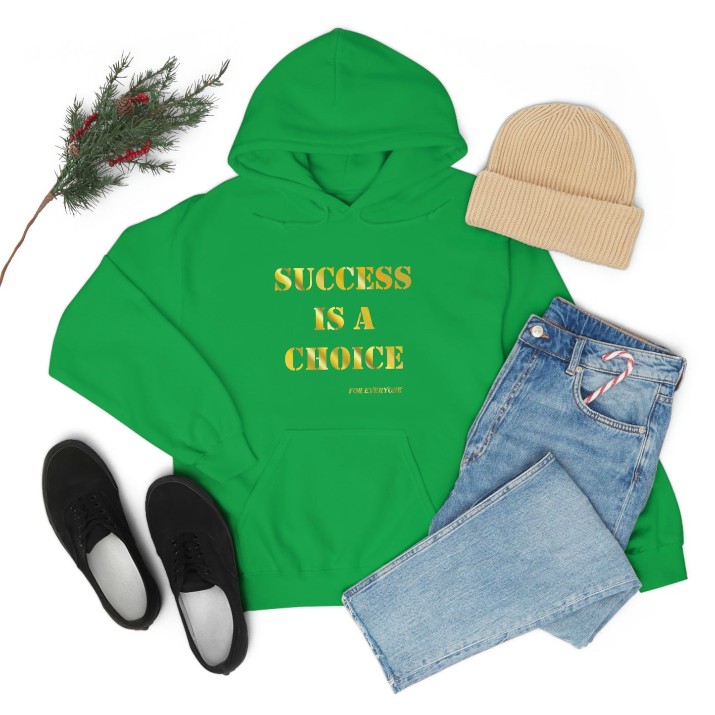 SUCCESS IS A CHOICE hooded Sweatshirt