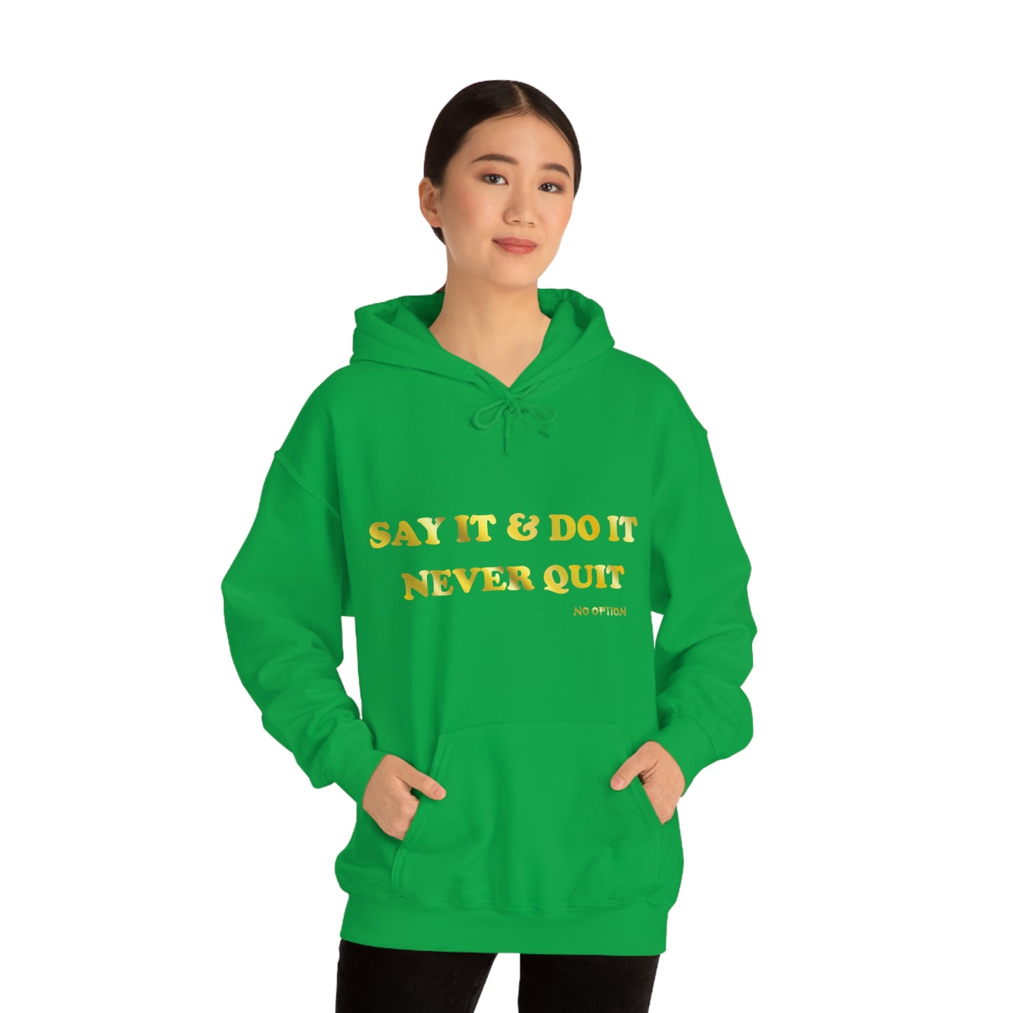 Say It Hooded Sweatshirt