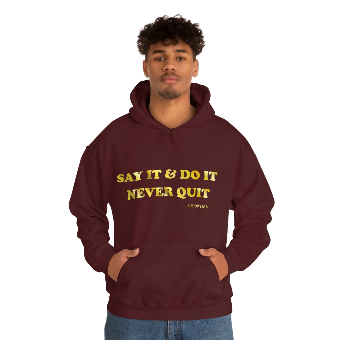 Say It Hooded Sweatshirt