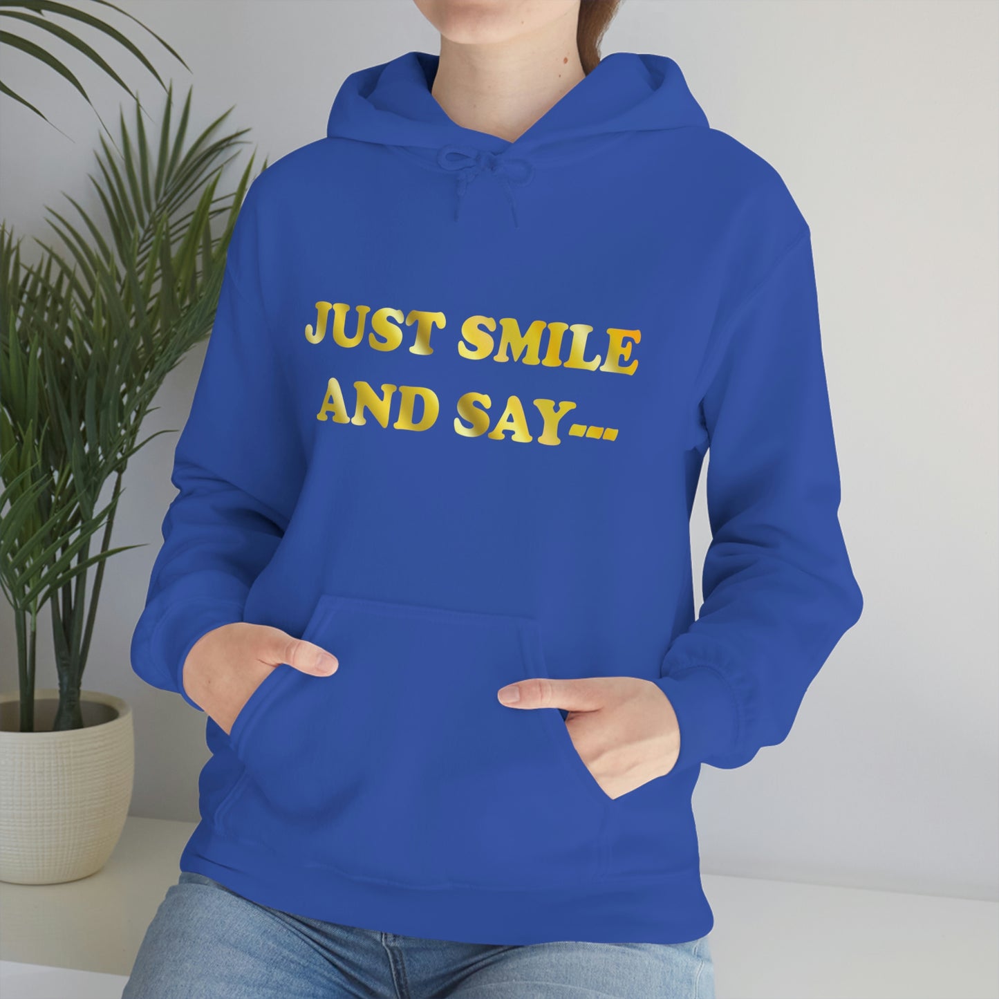 Just Smile Hooded Sweatshirt