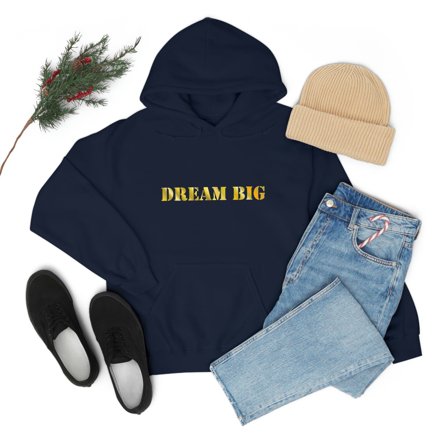 Dream Big Hooded Sweatshirt