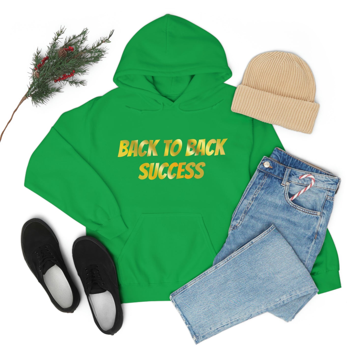 BACK TO BACK SUCCESS Hooded Sweatshirt