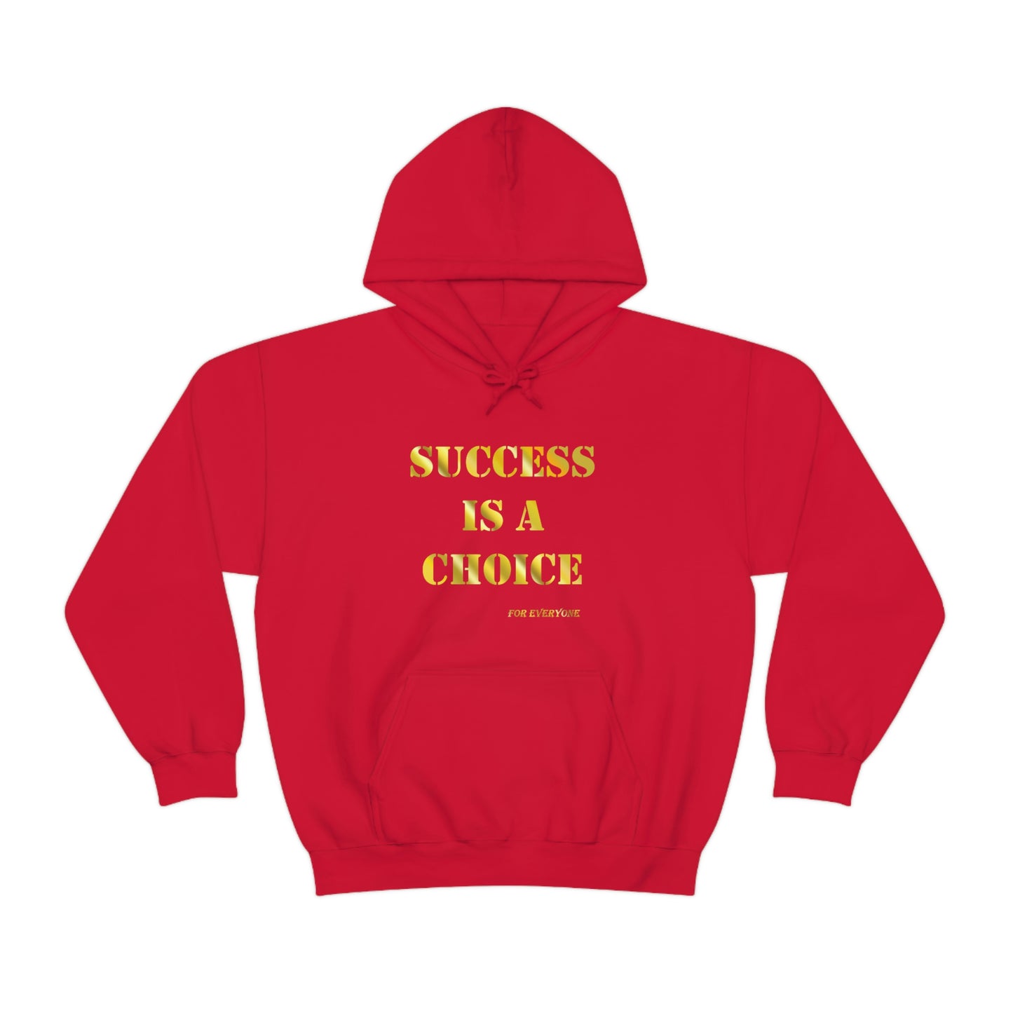 SUCCESS IS A CHOICE hooded Sweatshirt