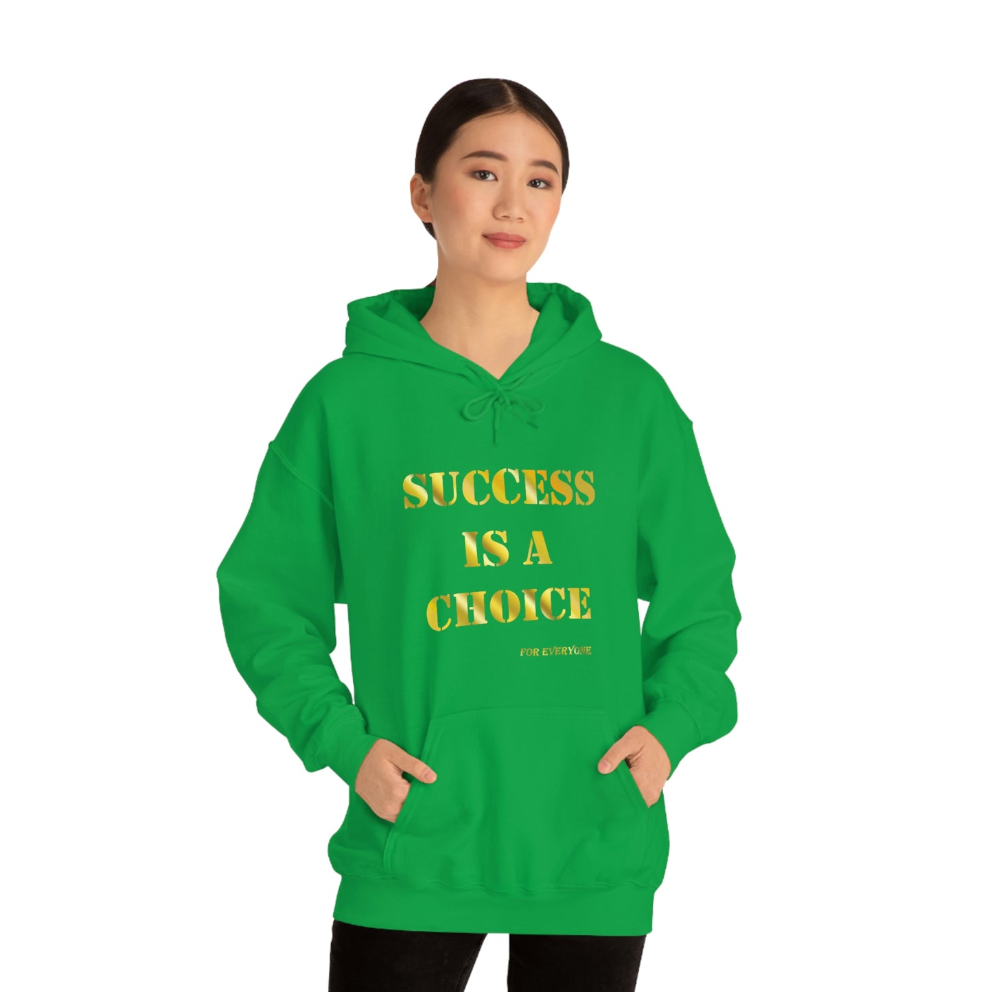 SUCCESS IS A CHOICE hooded Sweatshirt