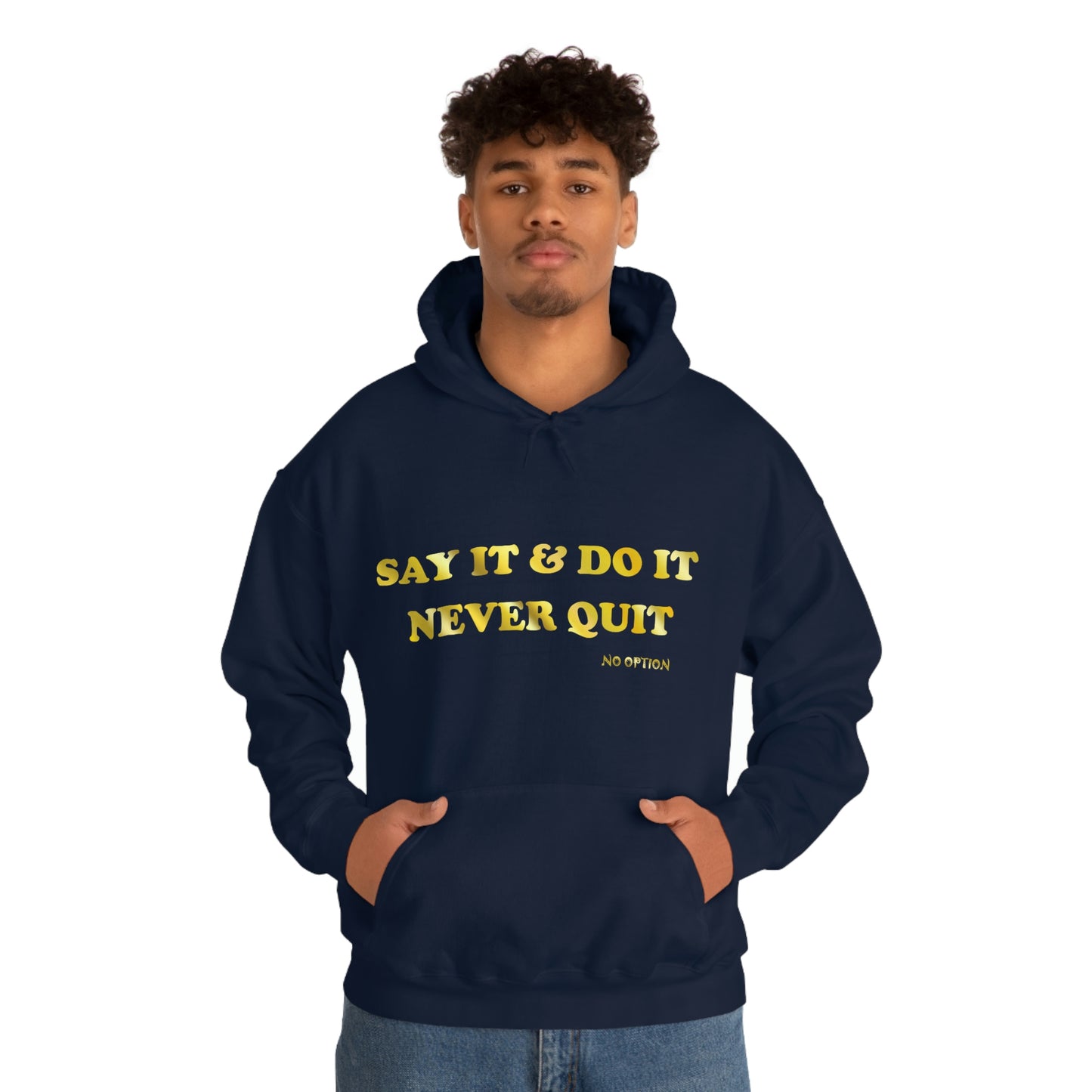 Say It Hooded Sweatshirt