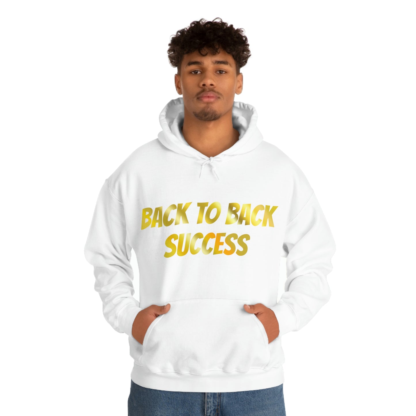 BACK TO BACK SUCCESS Hooded Sweatshirt