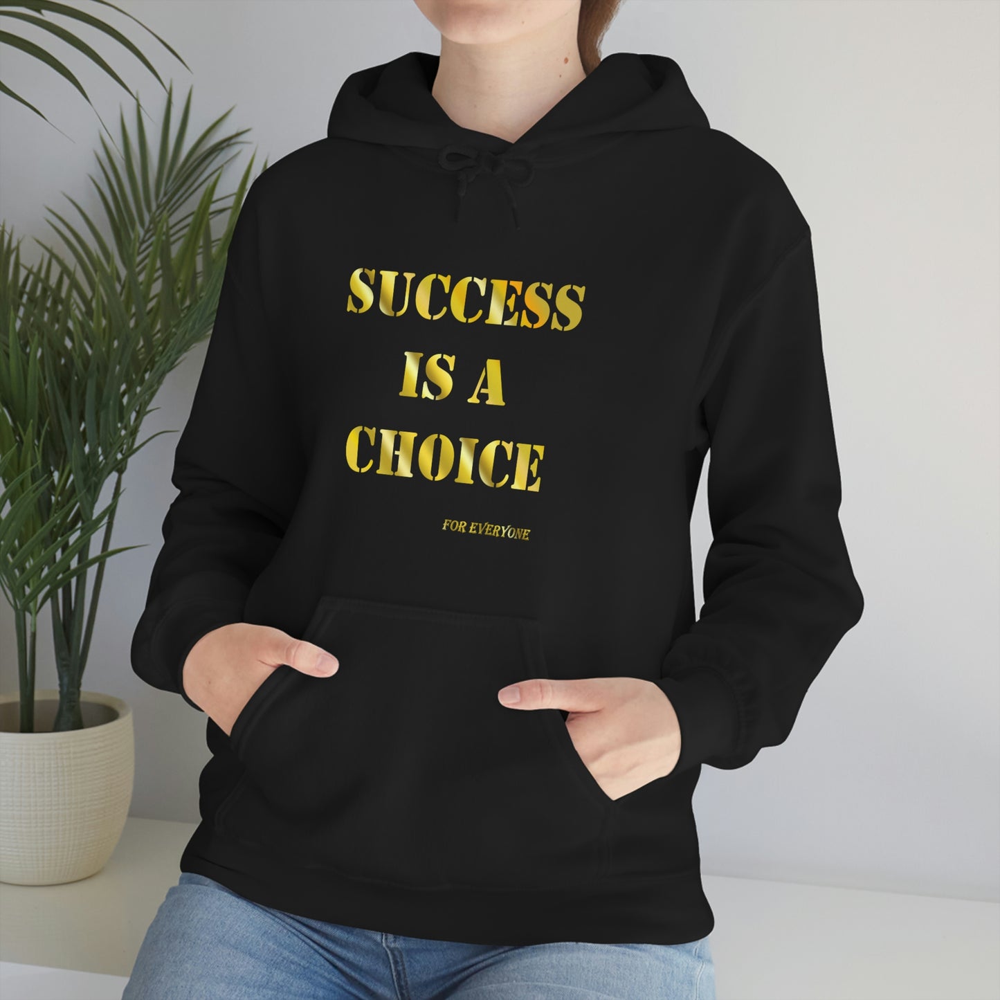 SUCCESS IS A CHOICE hooded Sweatshirt