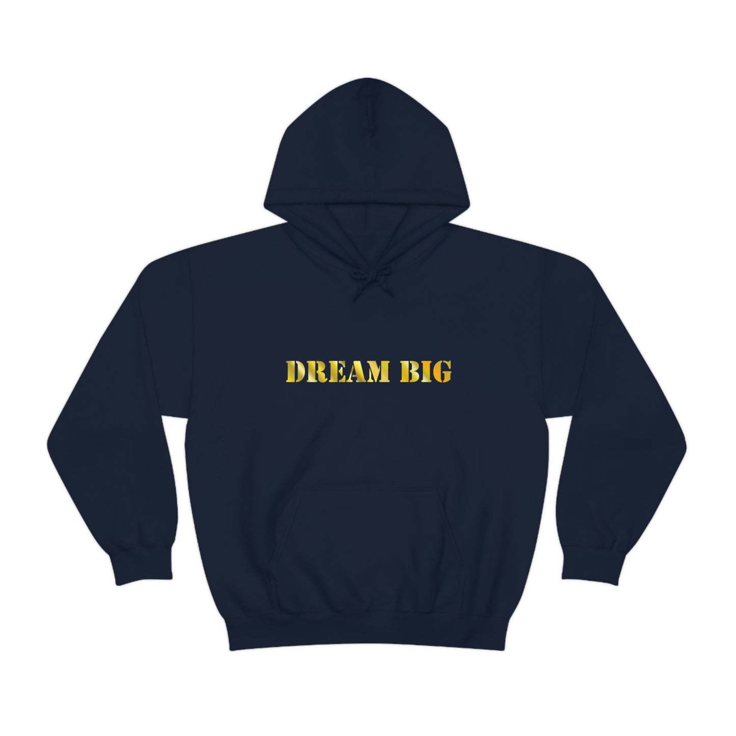 Dream Big Hooded Sweatshirt