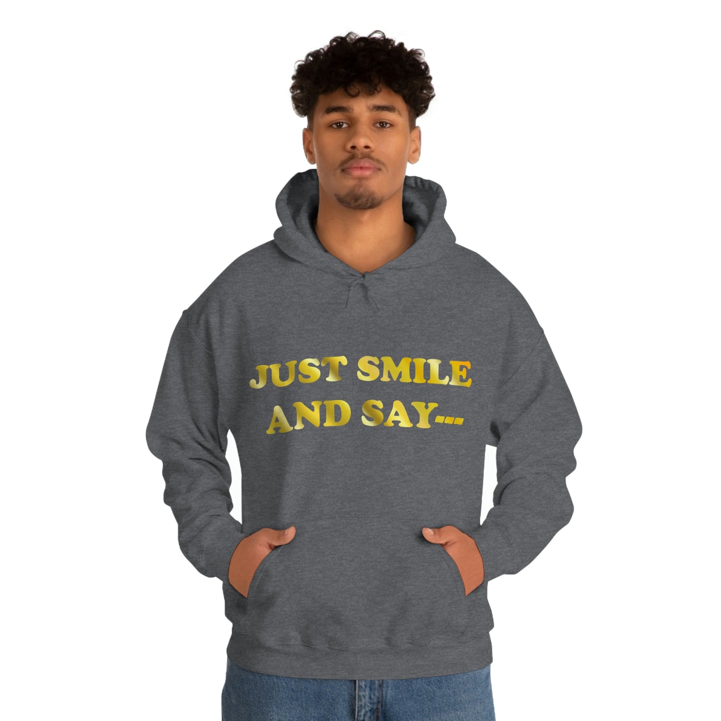 Just Smile Hooded Sweatshirt