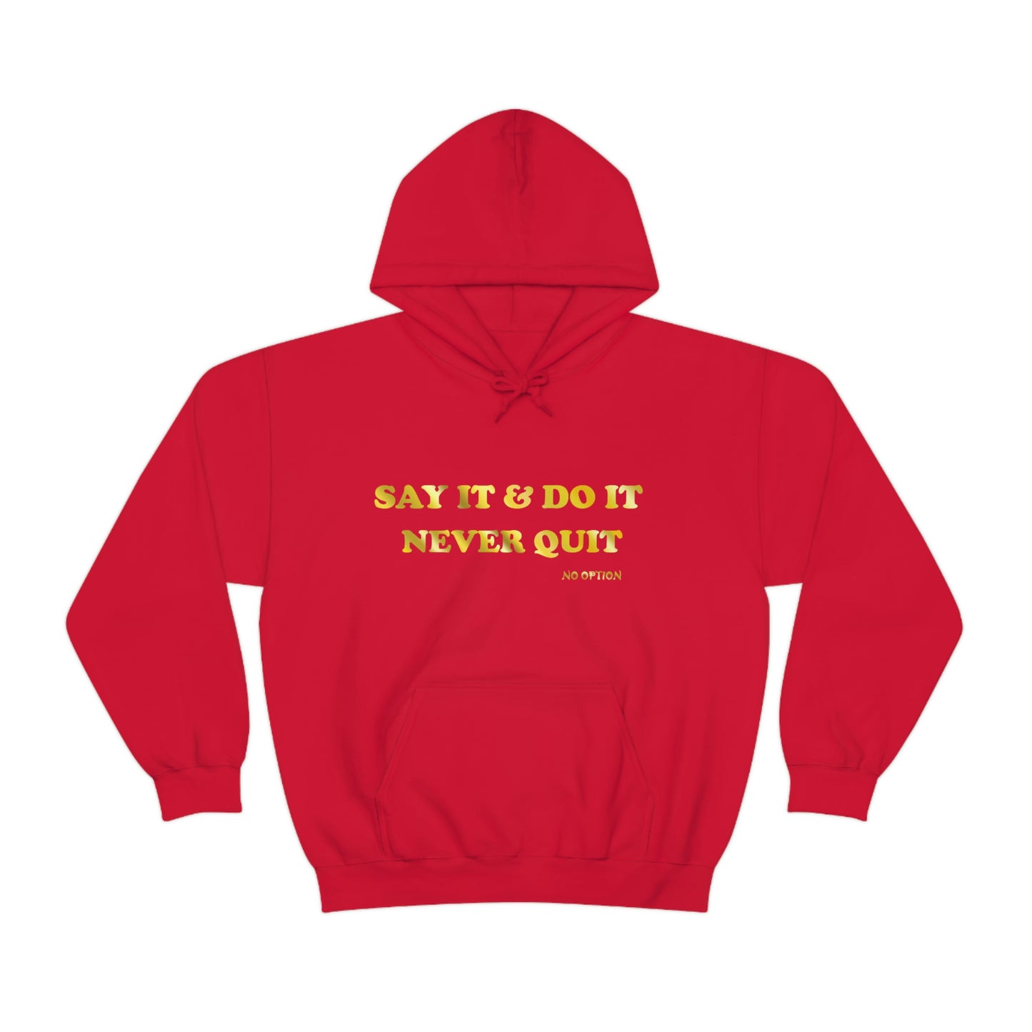 Say It Hooded Sweatshirt