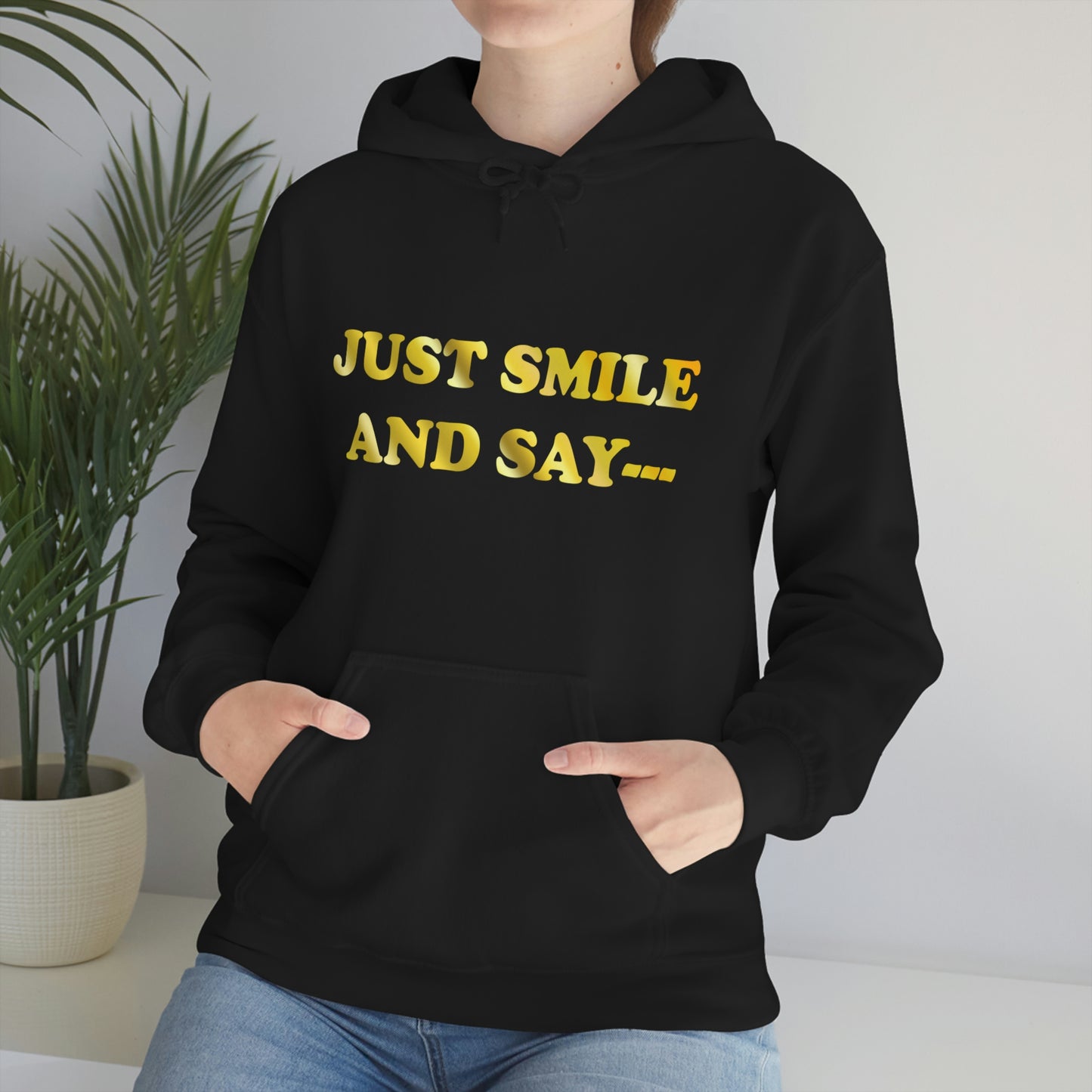 Just Smile Hooded Sweatshirt