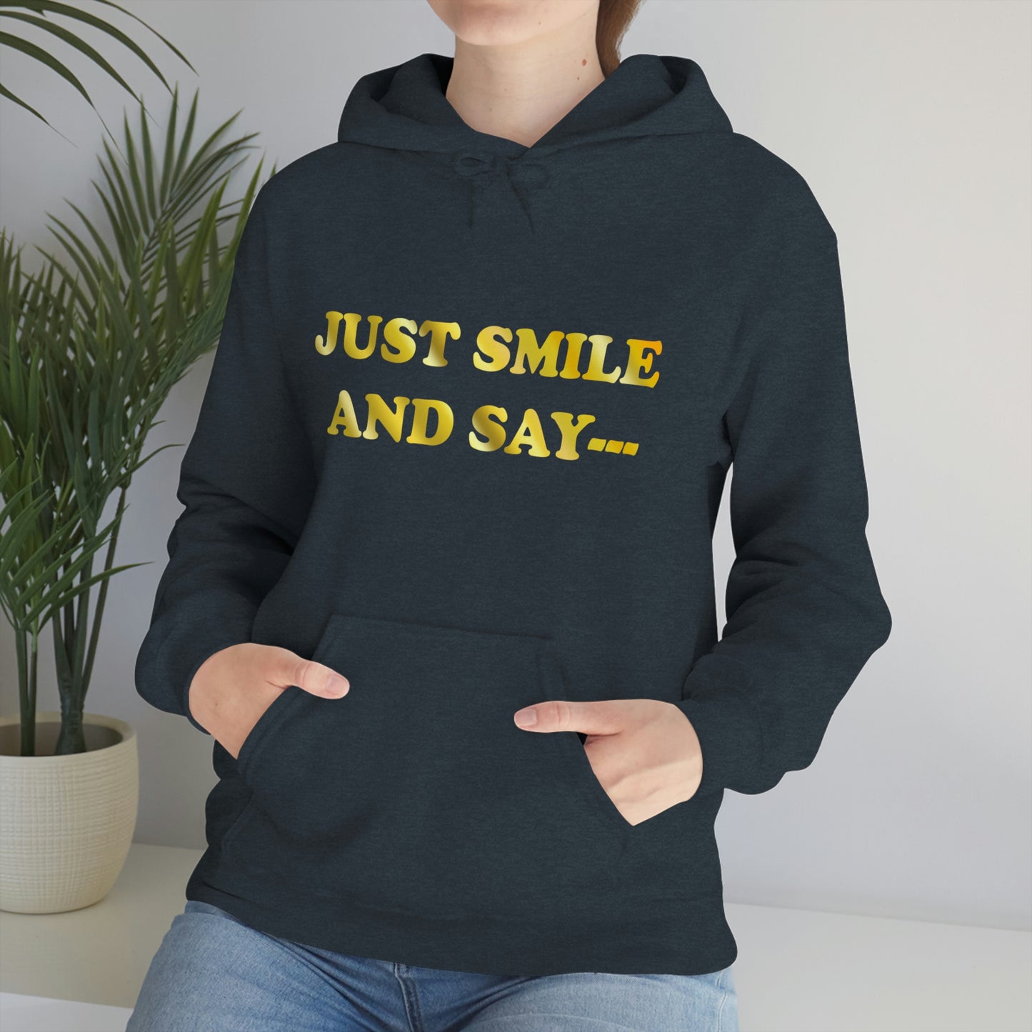 Just Smile Hooded Sweatshirt