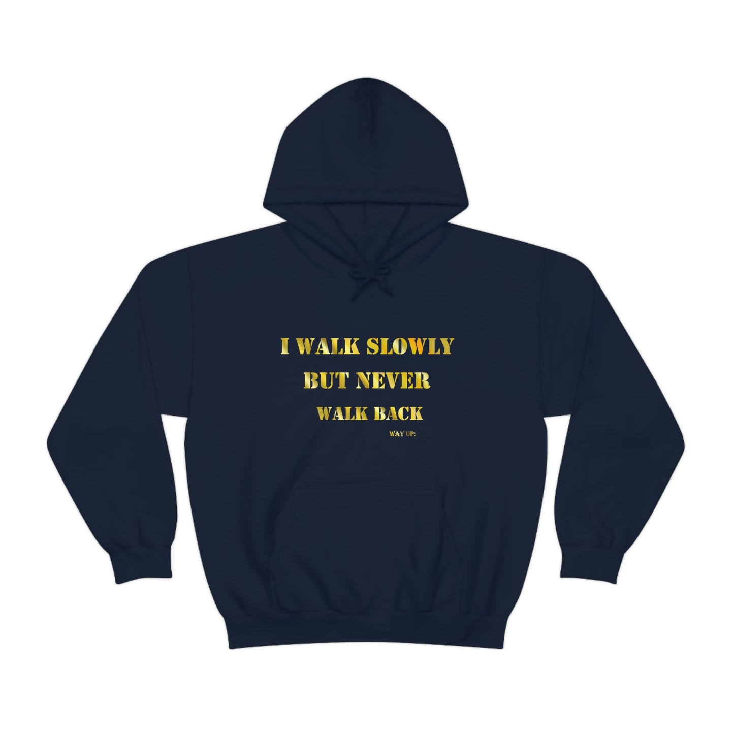 I walked Slowly Hooded Sweatshirt