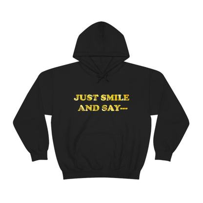 Just Smile Hooded Sweatshirt