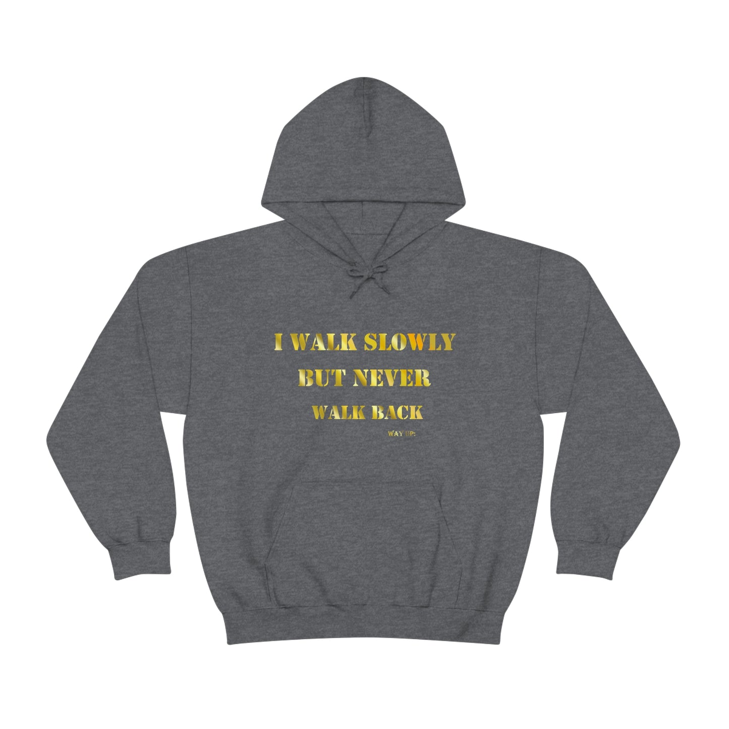 I Walk Slowly Hooded Sweatshirt