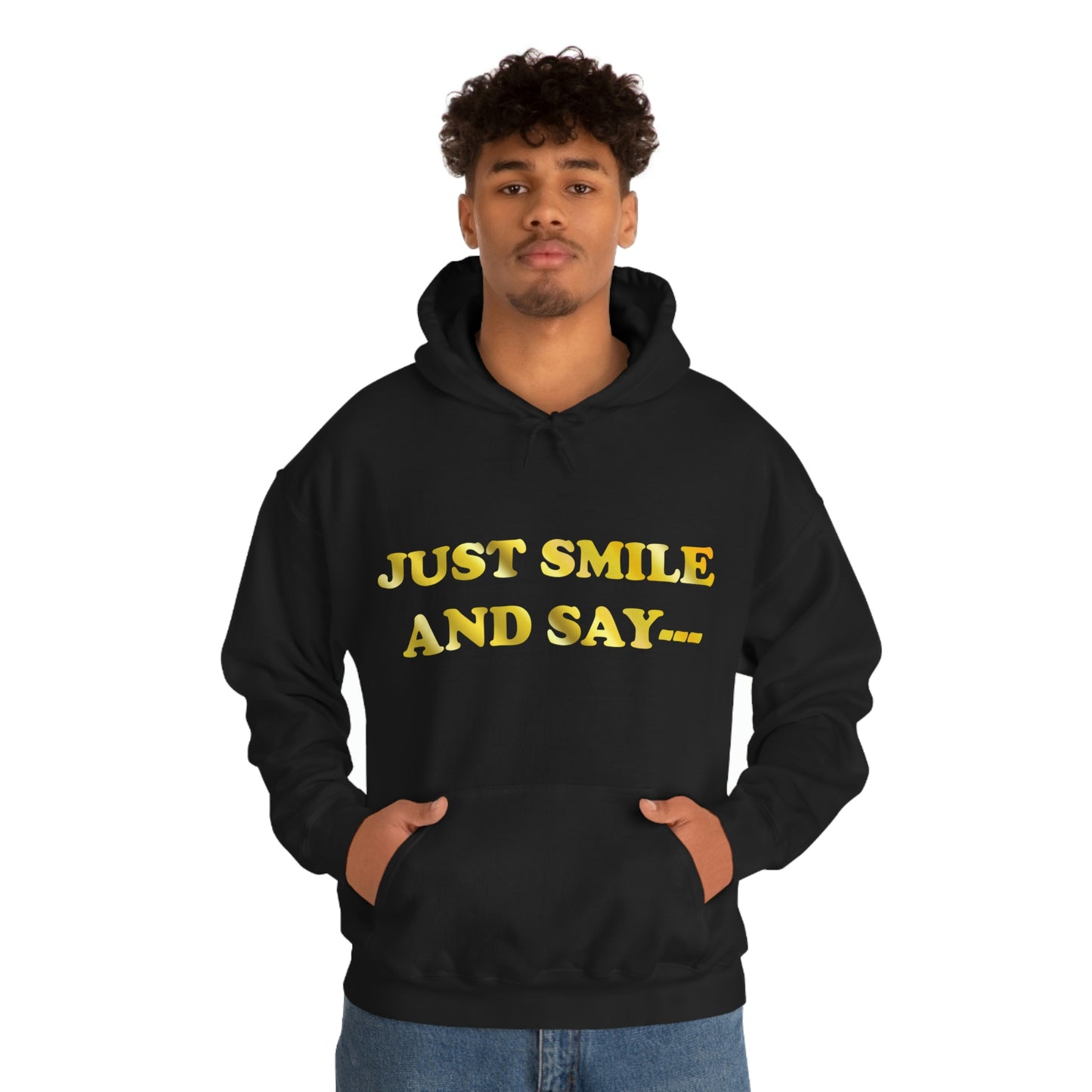 Just Smile Hooded Sweatshirt