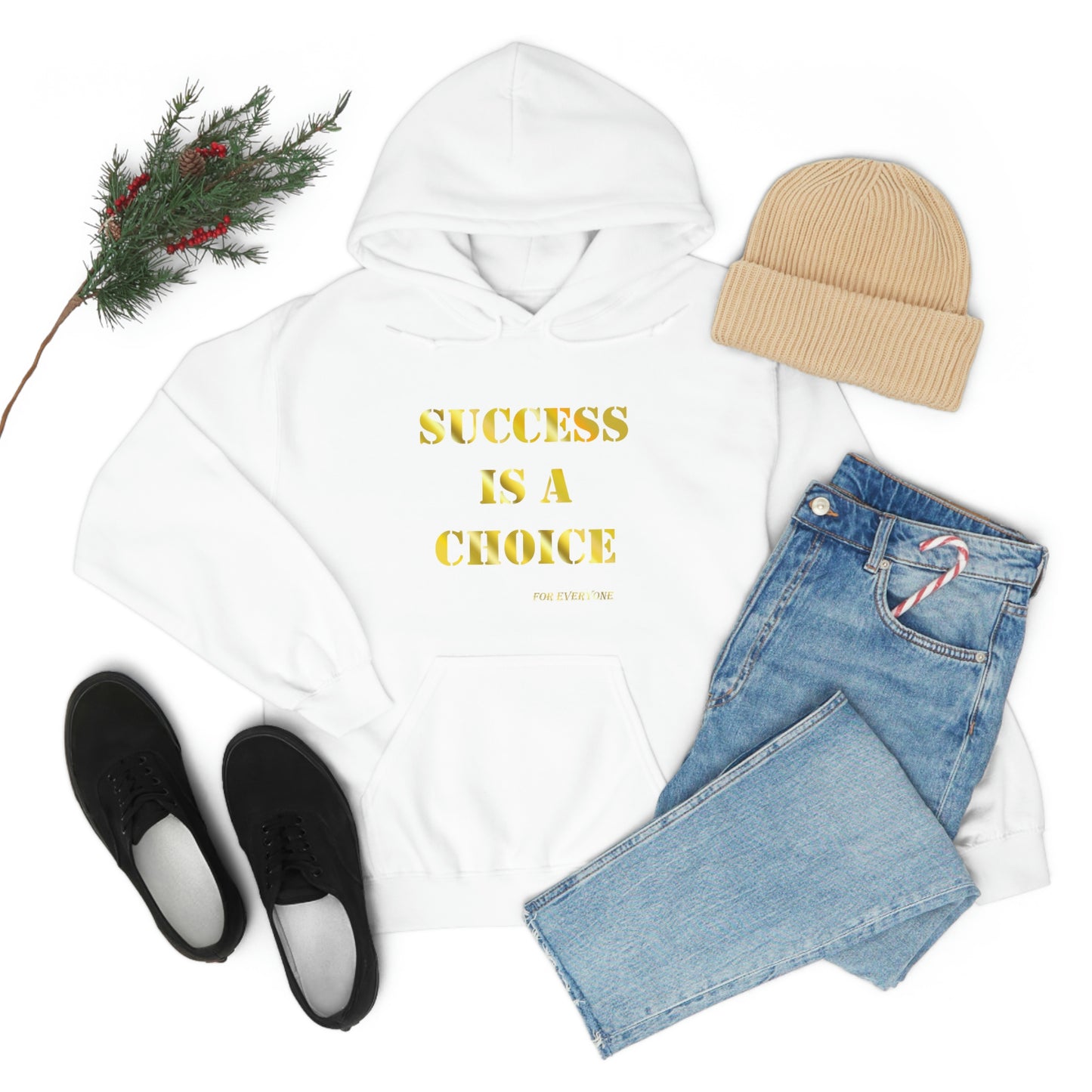 SUCCESS IS A CHOICE hooded Sweatshirt