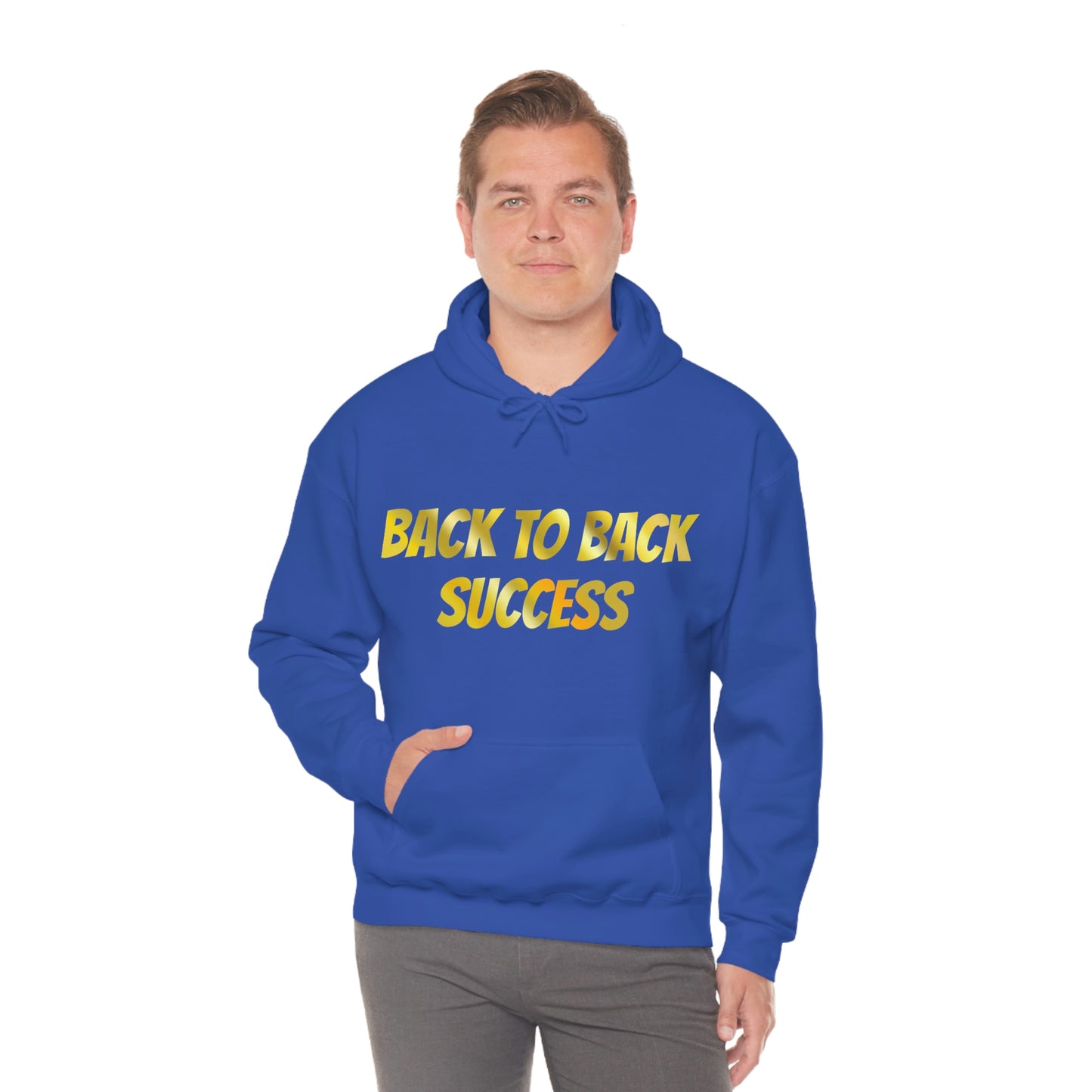 BACK TO BACK SUCCESS Hooded Sweatshirt