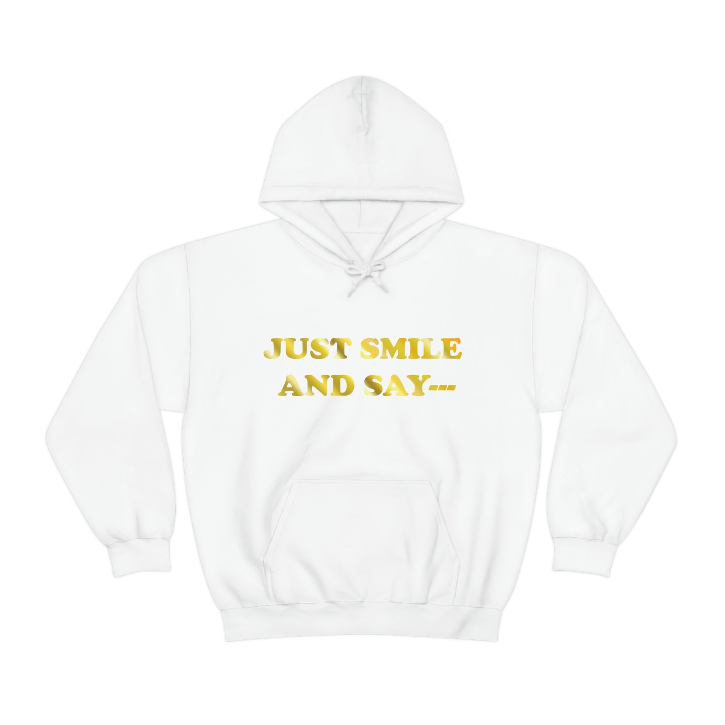 Just Smile Hooded Sweatshirt