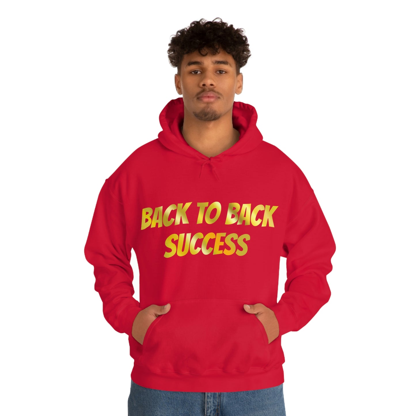 BACK TO BACK SUCCESS Hooded Sweatshirt