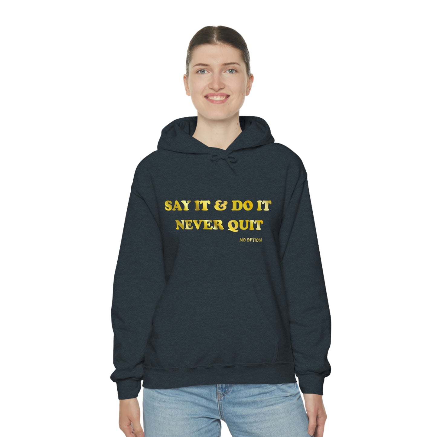 Say It Hooded Sweatshirt